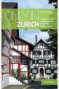 Only In Zurich: A Guide To Unique Locations, Hidden Corners And Unusual Objects
