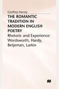 The Romantic Tradition In Modern English Poetry: Rhetoric And Experience
