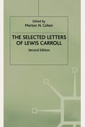 The Selected Letters Of Lewis Carroll