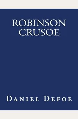 Robinson Crusoe: The original edition of 1920 Robinson Crusoe: The original edition of 1920