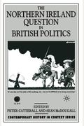 The Northern Ireland Question In British Politics