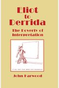 Eliot To Derrida: The Poverty Of Interpretation