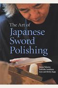 The Art Of Japanese Sword Polishing: