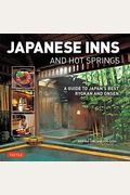 Japanese Inns And Hot Springs: A Guide To Japan's Best Ryokan & Onsen