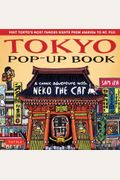 Tokyo Pop-Up Book: A Comic Adventure With Neko The Cat - A Manga Tour Of Tokyo's Most Famous Sights - From Asakusa To Mt. Fuji