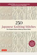250 Japanese Knitting Stitches: The Original Pattern Bible By Hitomi Shida