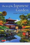 The Art Of The Japanese Garden: History / Culture / Design