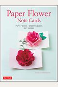 Paper Flower Note Cards: Pop-Up Cards * Greeting Cards * Gift Toppers