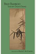 Blue Bamboo: Tales By Dazai Osamu