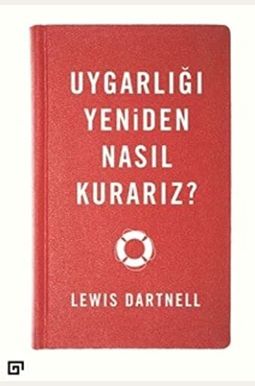 The Knowledge: How To Rebuild Our World From Scratch The Knowledge: How To Rebuild Our World From Scratch
