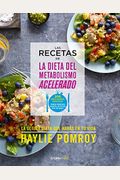 Las Recetas de la Dieta del Metabolismo Acelerado / The Fast Metabolism Diet Cookbook