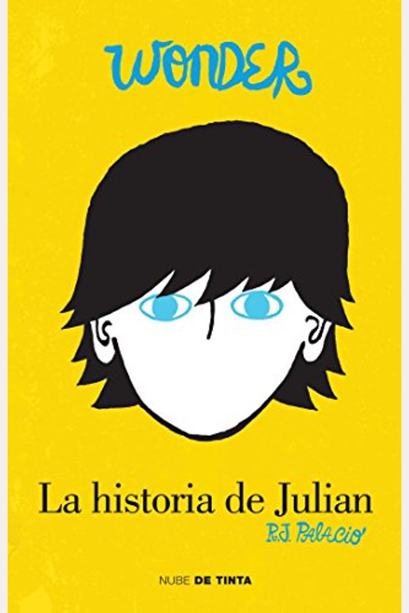 Wonder: La Historia De JuliáN / The Julian Chapter: A Wonder Story = The Julian Chapter