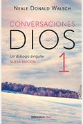 Conversaciones Con Dios: Un DiáLogo Singular / Conversations With God