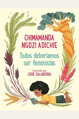 Todos Deberíamos Ser Feministas / We Should All Be Feminists Todos Deberíamos Ser Feministas / We Should All Be Feminists