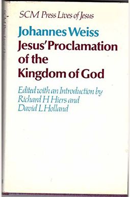 Buy Jesus' Proclamation Of The Kingdom Of God (Li Book By: Johannes Weiss