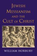 Jewish Messianism And The Cult Of Christ