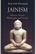 Jainism: History, Society, Philosophy And Practice