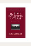 The Five Dysfunctions Of A Team: A Leadership Fable