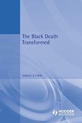 The Black Death Transformed: Disease And Culture In Early Renaissance Europe