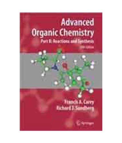 Buy Advanced Organic Chemistry. Part B: Reaction And Synthesis Book By ...