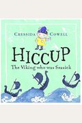 Hiccup: The Viking Who Was Seasick. By Cressida Cowell