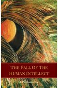 The Fall Of The Human Intellect