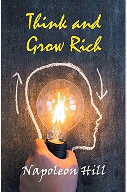 Think and Grow Rich Think and Grow Rich