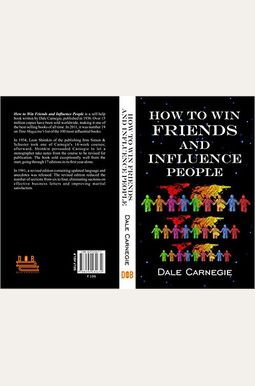 How To Win Friends And Influence People How To Win Friends And Influence People