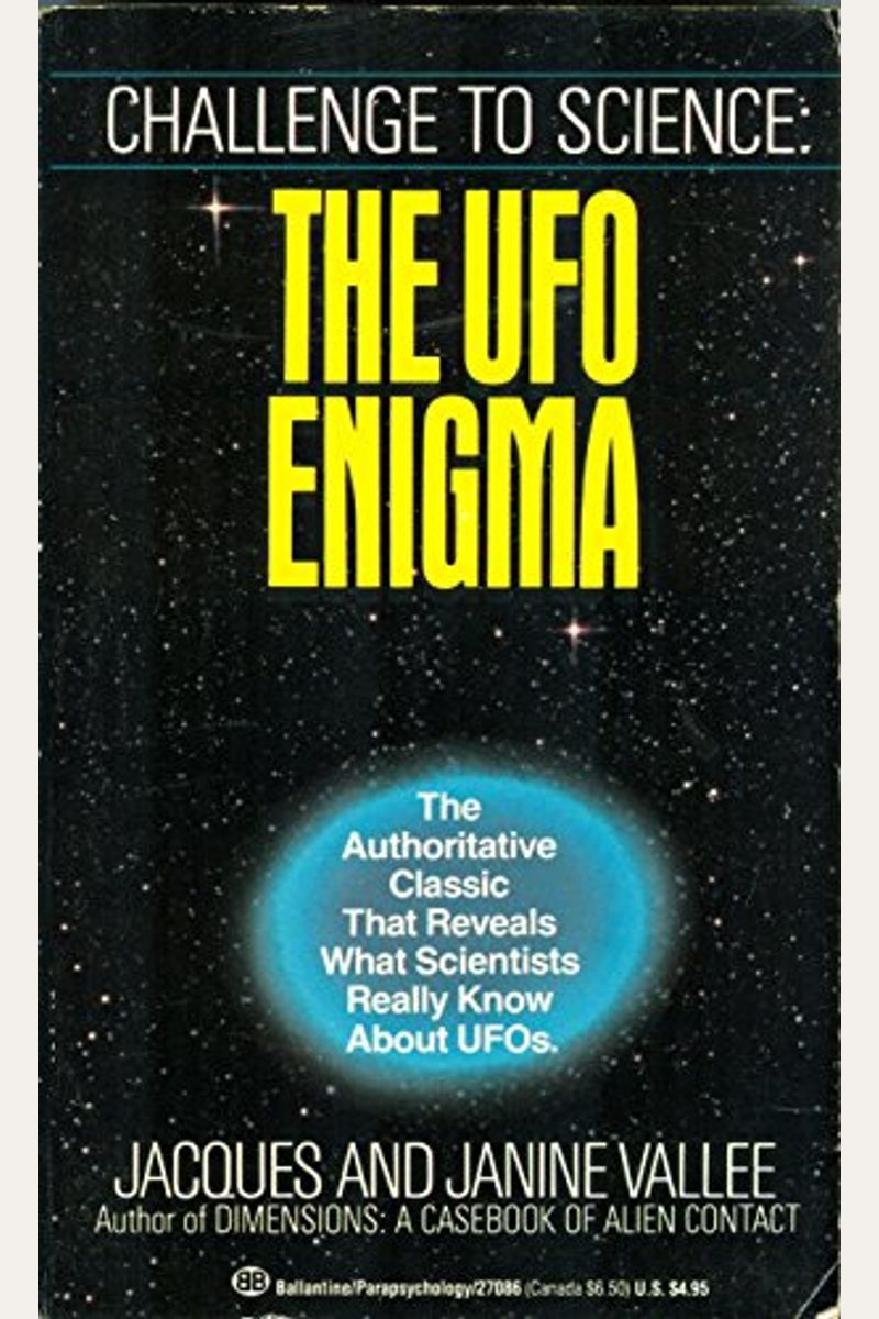Challenge To Science:  The Ufo Enigma