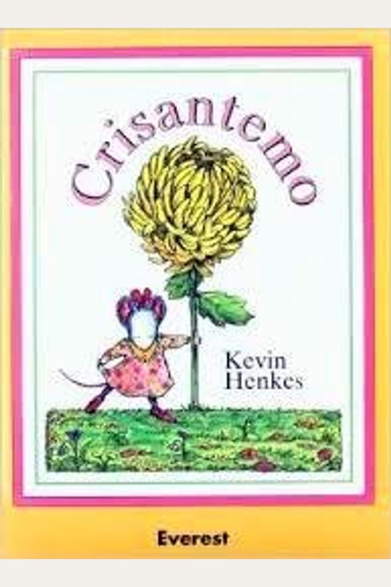 Buy Crisantemo = Chrysanthemum Book By: kevin henkes