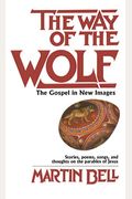 The Way Of The Wolf: The Gospel In New Images
