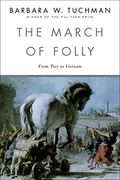 The March of Folly: From Troy to Vietnam