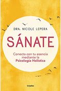 SáNate: Conecta Con Tu Esencia Mediante La PsicologíA HolíStica / How To Do The Work