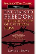 Five Years To Freedom: The True Story Of A Vietnam Pow