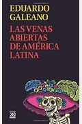 Las Venas Abiertas De America Latina (Spanish Edition)