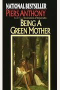 Incarnations Of Immortality 05: Being A Green Mother (Turtleback School & Library Binding Edition) (Incarnations Of Immortality, Book 5)