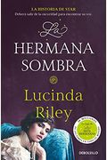 La Hermana Sombra (Las Siete Hermanas 3): La Historia De Star (Spanish Edition)