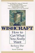 Wishcraft: How To Get What You Really Want