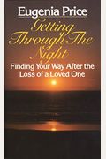 Getting Through The Night: Finding Your Way After The Loss Of A Loved One