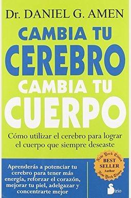 Cambia Tu Cerebro, Cambia Tu Cuerpo Cambia Tu Cerebro, Cambia Tu Cuerpo
