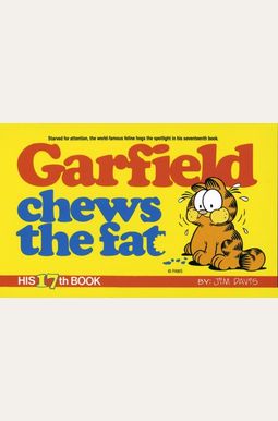 Garfield Chews The Fat: His 17th Book Garfield Chews The Fat: His 17th Book