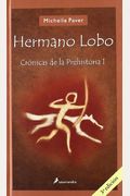 Hermano Lobo/ Wolf Brother: Cronicas De La Prehistoria/ Chronicles Of Ancient Darkness (Spanish Edition)