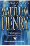 Comentario BíBlico Matthew Henry: Obra Completa Sin Abreviar - 13 Tomos En 1