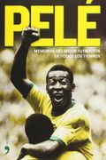 Las Memorias De Pele/ the Memories of Pele