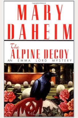The Alpine Decoy (An Emma Lord Mystery) The Alpine Decoy (An Emma Lord Mystery)