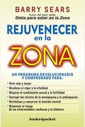 Rejuvenecer En La Zona = The Anti-Aging Zone