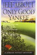 Only Good Yankee (A Jordan Poteet Mystery)