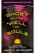 Ghost Of The Well Of Souls (Well World)