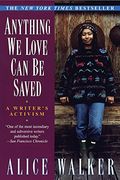 Anything We Love Can Be Saved:: A Writer's Activism