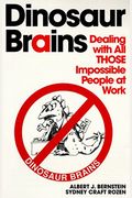 Dinosaur Brains: Dealing With All Those Impossible People At Work